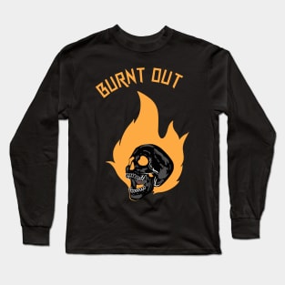 Burnt out Long Sleeve T-Shirt